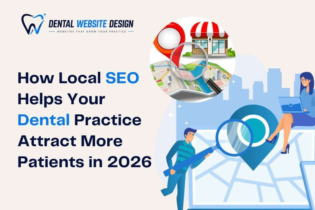 How Local SEO Helps Your Dental Practice Attract More Patients